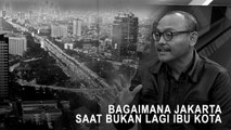 Highlight Primetime News - Bagaimana Jakarta Saat Bukan Lagi Ibu Kota