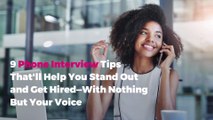 9 Phone Interview Tips That'll Help You Stand Out and Get Hired—With Nothing But Your Voice