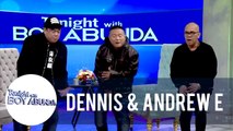 Dennis and Andrew E. recount the time when their respective careers started to blossom | TWBA