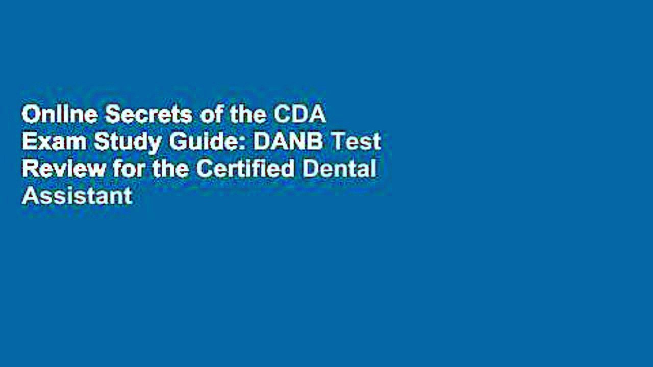 Online Secrets of the CDA Exam Study Guide: DANB Test Review for the Certified Dental Assistant