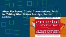 About For Books  Crucial Conversations: Tools for Talking When Stakes Are High, Second Edition