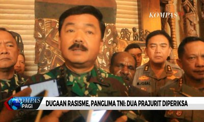 Download Video: Dugaan Rasisme di Surabaya, Panglima TNI: 2 Prajurit TNI Telah Diperiksa