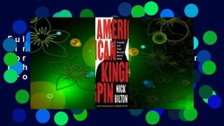 Full E-book American Kingpin: The Epic Hunt for the Criminal Mastermind Behind the Silk Road  For