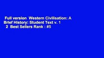 Full version  Western Civilisation: A Brief History: Student Text v. 1   2  Best Sellers Rank : #5
