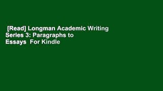 [Read] Longman Academic Writing Series 3: Paragraphs to Essays  For Kindle