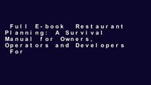 Full E-book  Restaurant Planning: A Survival Manual for Owners, Operators and Developers  For