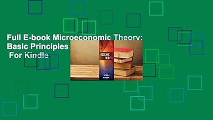 Full E-book Microeconomic Theory: Basic Principles and Extensions  For Kindle