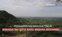 Inilah Persiapan Kalimantan Timur sebagai Ibu Kota Baru Negara Indonesia