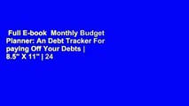 Full E-book  Monthly Budget Planner: An Debt Tracker For paying Off Your Debts | 8.5