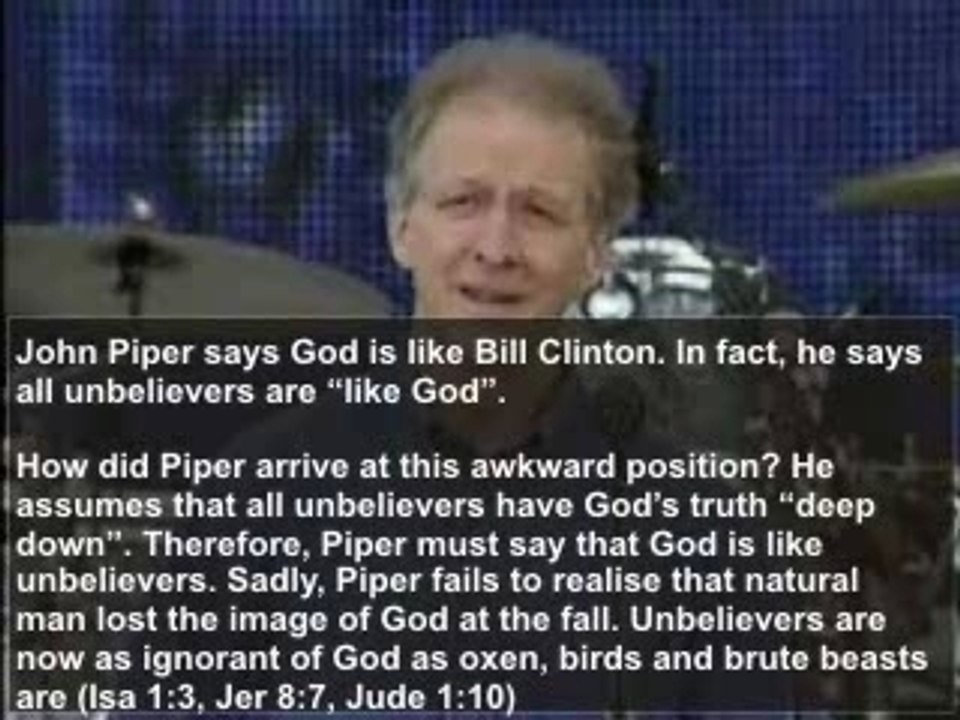 John Piper says God is like Bill Clinton