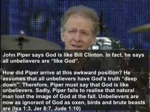 John Piper says God is like Bill Clinton