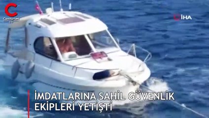 İmdatlarına Sahil Güvenlik ekipleri yetişti
