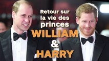 Retour sur les vies des princes britanniques : William et Harry !