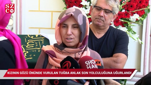 Kızının gözünün önünde vurulan Tuğba Anlak son yolculuğuna uğurlandı