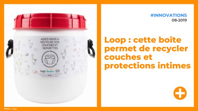 Loop : cette boîte permet de recycler couches et protections intimes