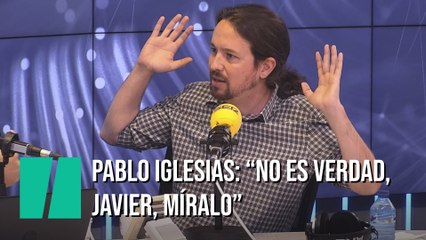 Pablo Iglesias a Javier Ruiz: "Eso no es verdad, Javier, míralo"