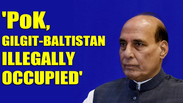 Rajnath singh says Pakistan illegally occupying POK, Gilgit-Balistan | Oneindia India