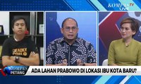 Dialog: Ada Lahan Prabowo di Lokasi Ibukota Baru? (1)