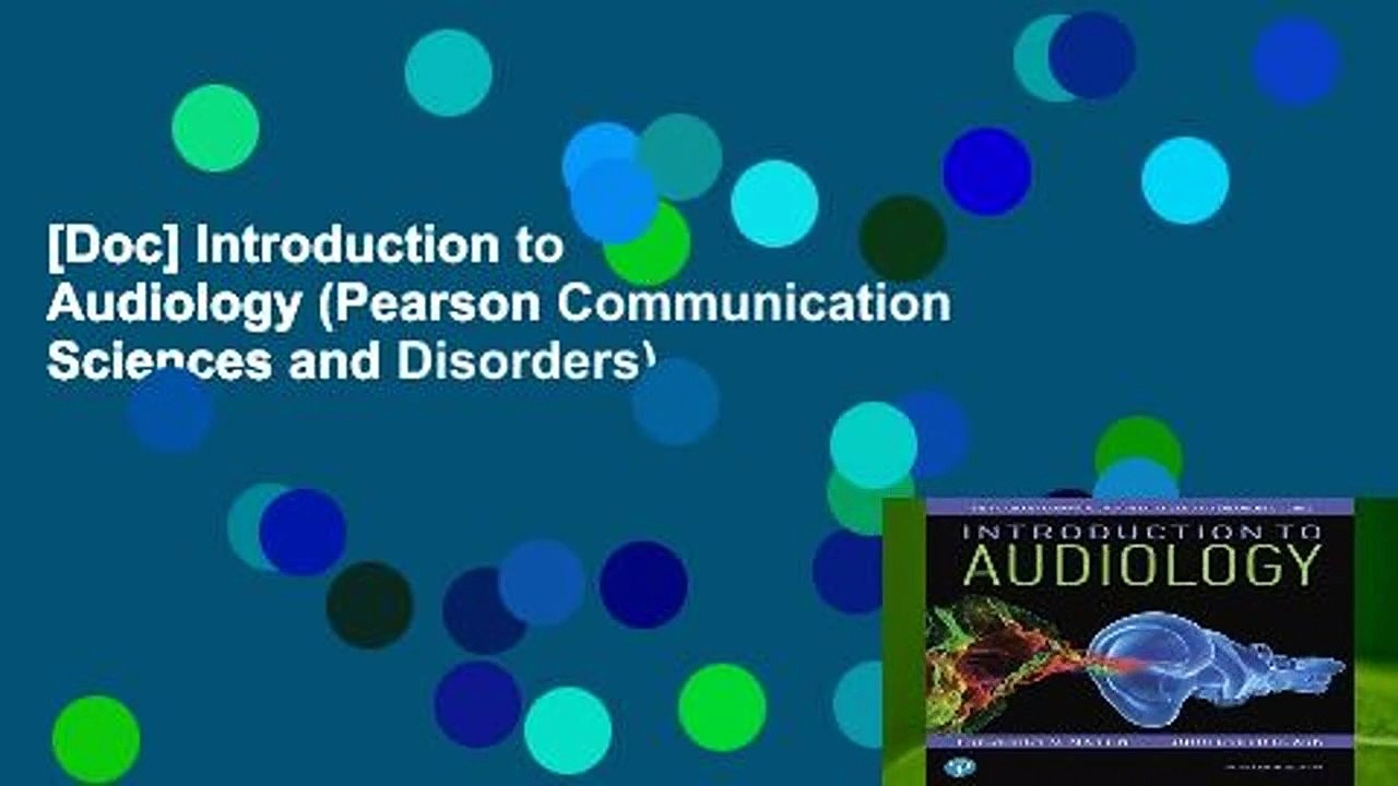 [Doc] Introduction to Audiology (Pearson Communication Sciences and Disorders)
