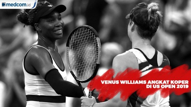 Venus Williams Tersingkir Lebih Awal di US Open 2019