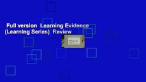 Full version  Learning Evidence (Learning Series)  Review