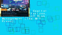 Full version  Capital Markets: Institutions, Instruments, and Risk Management (The MIT Press)