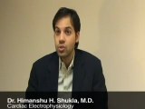 Dr. Himanshu H. Shukla, M.D.  Arrhythmia