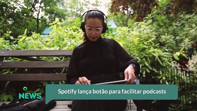 Spotify lança botão para facilitar podcasts