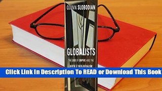 Online Globalists: The End of Empire and the Birth of Neoliberalism  For Free