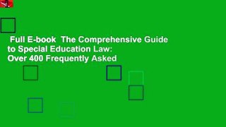 Full E-book  The Comprehensive Guide to Special Education Law: Over 400 Frequently Asked