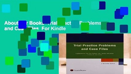About For Books  Trial Practice Problems and Case Files  For Kindle