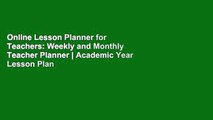 Online Lesson Planner for Teachers: Weekly and Monthly Teacher Planner | Academic Year Lesson Plan
