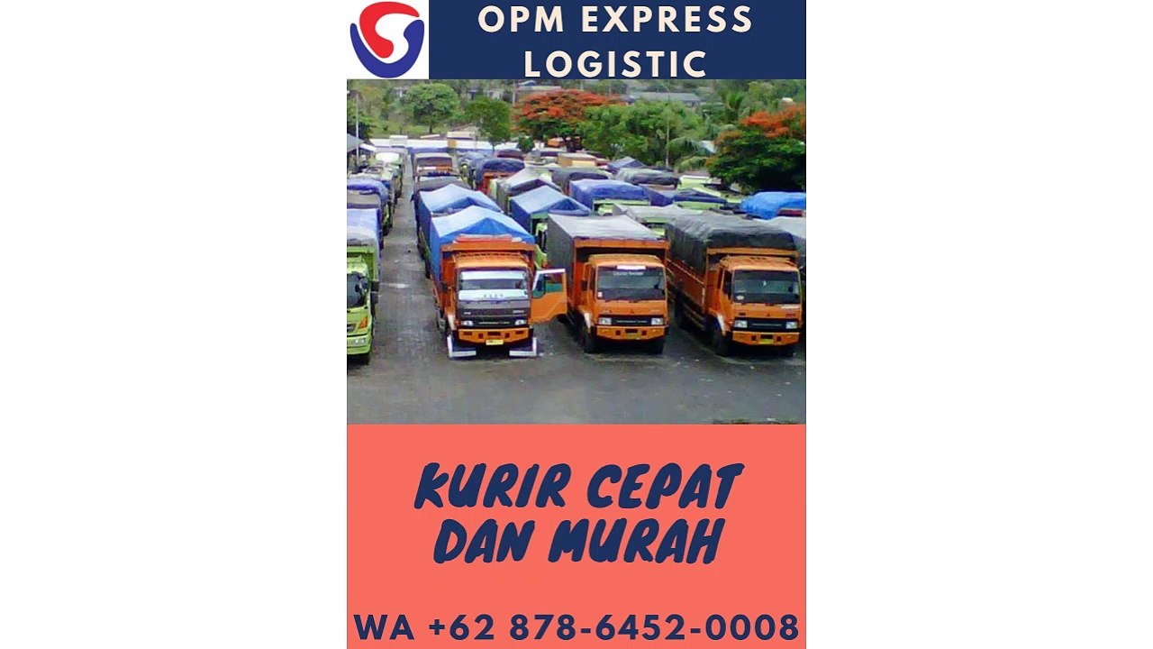 KURIR CEPAT DAN MURAH, WA +62 878-6452-0008, OPM Logistic