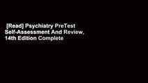 [Read] Psychiatry PreTest Self-Assessment And Review, 14th Edition Complete