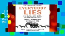 [Read] Everybody Lies: Big Data, New Data, and What the Internet Can Tell Us about Who We Really