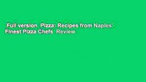 Full version  Pizza: Recipes from Naples' Finest Pizza Chefs  Review