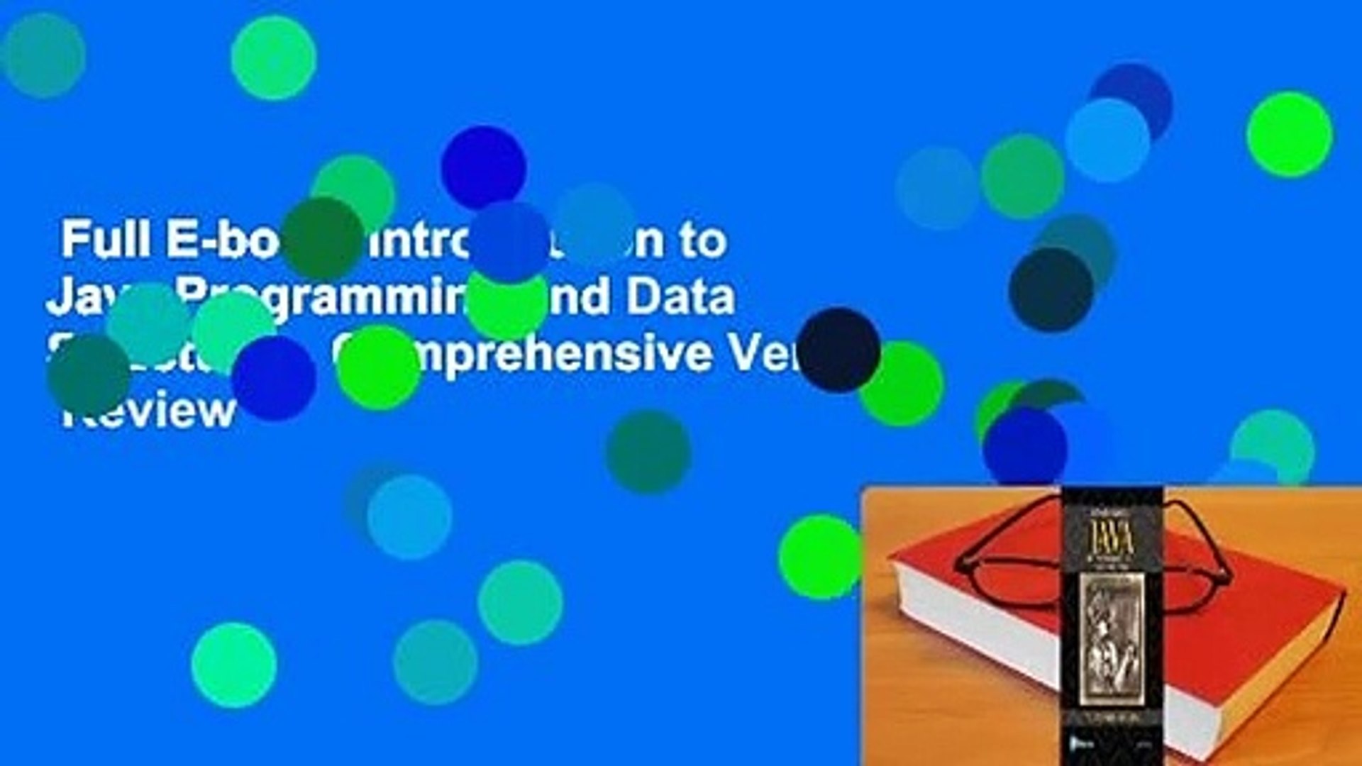 Full E-book  Introduction to Java Programming and Data Structures, Comprehensive Version  Review