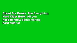 About For Books  The Everything Hard Cider Book: All you need to know about making hard cider at