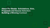 About For Books  Solicitations, Bids, Proposals and Source Selection: Building a Winning Contract