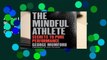 About For Books  The Mindful Athlete: Secrets to Pure Performance Complete