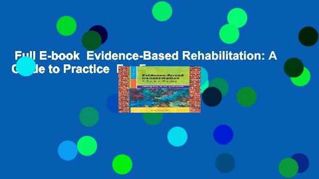Full E-book Evidence-Based Rehabilitation: A Guide to Practice For Free