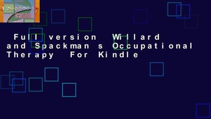 Full version  Willard and Spackman s Occupational Therapy  For Kindle