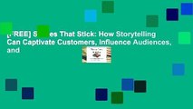 [FREE] Stories That Stick: How Storytelling Can Captivate Customers, Influence Audiences, and
