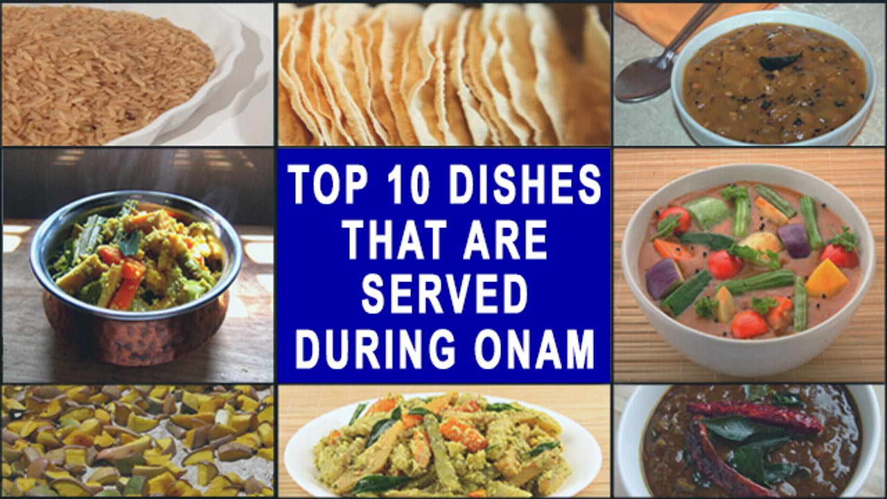 Onam 2019: Special Dishes Made During The Harvest Festival
