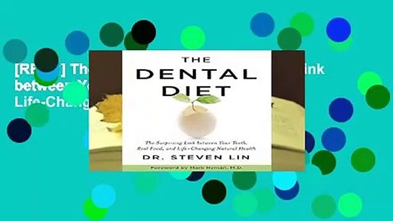 [READ] The Dental Diet: The Surprising Link between Your Teeth, Real Food, and Life-Changing