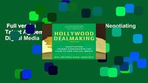 Full version  Hollywood Dealmaking: Negotiating Talent Agreements for Film, TV, and Digital Media