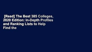 [Read] The Best 385 Colleges, 2020 Edition: In-Depth Profiles and Ranking Lists to Help Find the