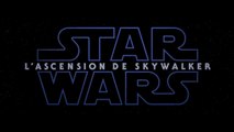 Star Wars L'Ascension de Skywalker - Teaser du D23 (VOST)