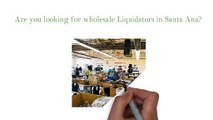 Wholesale Liquidators in Santa Ana