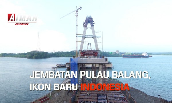 Jembatan Pulau Balang, Ikon Baru - AIMAN
